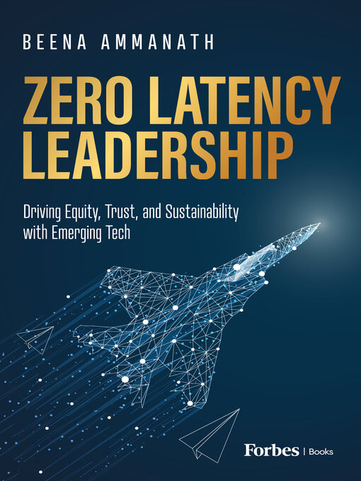 Title details for Zero Latency Leadership by Beena Ammanath - Available